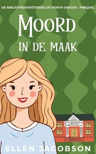 Moord in de maak: Een humoristische cozy mystery-serie uit North Dakota