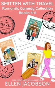 Téléchargement du forum Smitten with Travel Romantic Comedy Collection: Books 4-6 - Smitten with Travel Romantic Comedy Box Sets, #2 par Ellen Jacobson