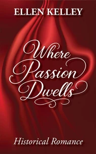 Where Passion Dwells