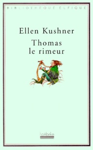Ellen Kushner - Thomas Le Rimeur.