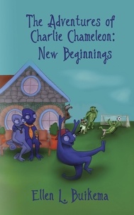  Ellen L. Buikema - The Adventures of Charlie Chameleon: New Beginnings.