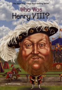 Ellen Labrecque - Who Was Henry VIII?.