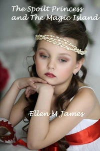 The Spoilt Princess and the Magic Island