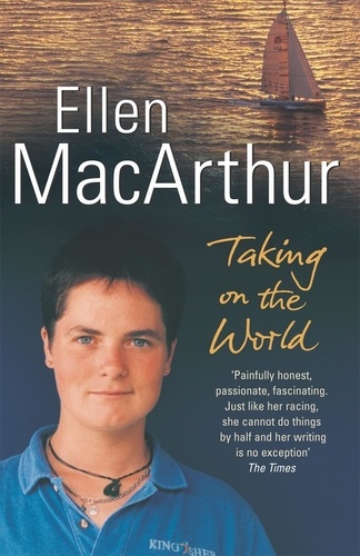 Ellen MacArthur - Taking on the world.