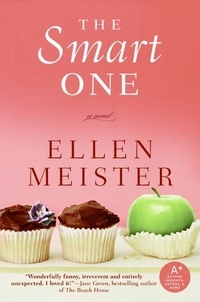 Ellen Meister - The Smart One.