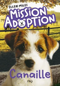Mission adoption - Tome 4 : Canaille