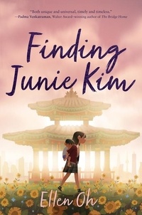 Ellen Oh - Finding Junie Kim.