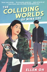 Ellen Oh - The Colliding Worlds of Mina Lee.