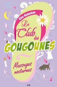 Ellen Richardson - Le Club des gougounes  : Messages nocturnes.