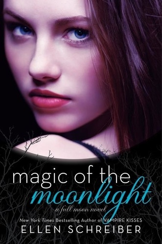 Ellen Schreiber - Magic of the Moonlight.