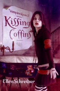 Ellen Schreiber - Vampire Kisses 2: Kissing Coffins.