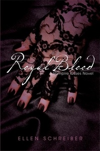 Ellen Schreiber - Vampire Kisses 6: Royal Blood.