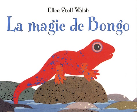 Ellen Stoll Walsh - La magie de Bongo.