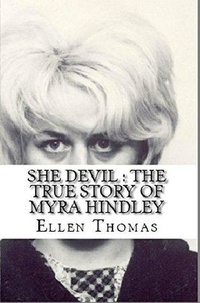  Ellen Thomas - She Devil : The True Story of Myra Hindley.