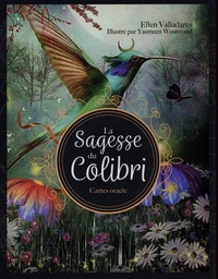 Ellen Valladares et Yasmeen Westwood - La sagesse du Colibri - Cartes oracle.