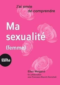 Ellen Weigand - Ma sexualité (femme).