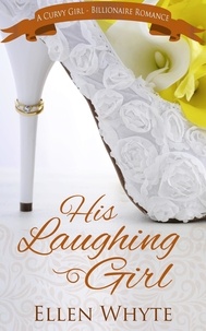  Ellen Whyte et  AJ Adams - His Laughing Girl - British Billionaire Boss, #2.