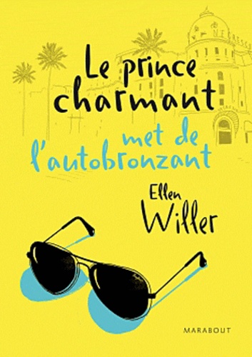 Ellen Willer - Le prince charmant met de l'autobronzant.