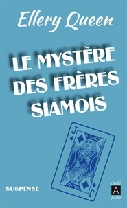 Livre gratuit téléchargements mp3 Le mystère des frères siamois par Ellery Queen RTF MOBI iBook (French Edition)