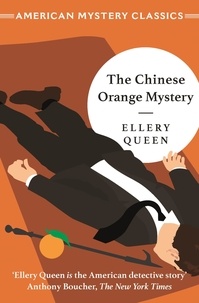 Ellery Queen - The Chinese Orange Mystery.