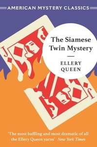 Ellery Queen - The Siamese Twin Mystery.