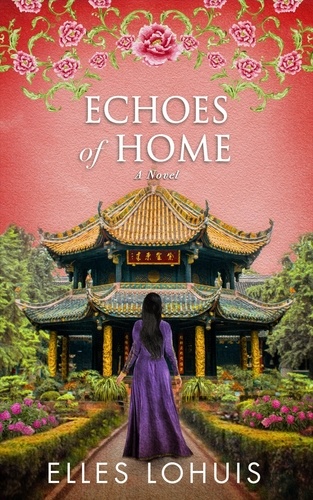  Elles Lohuis - Echoes Of Home: A Novel - Nordun's Way, #3.