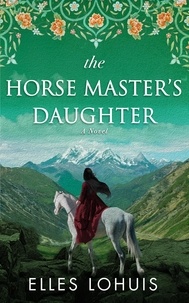  Elles Lohuis - The Horse Master's Daughter: A Novel - Nordun's Way, #1.