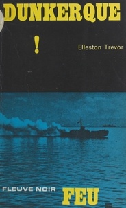 Elleston Trevor et F. Straschitz - Dunkerque !.