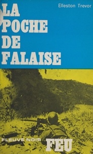 Elleston Trevor et L. Casseau - La poche de Falaise.