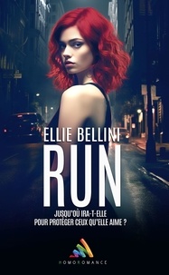 Ellie Bellini et Homoromance Éditions - Run - Thriller lesbien.