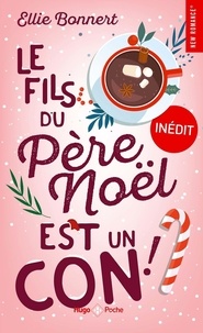 Téléchargement ebook pc Le fils du père Noël est un con 9782755699937 par Ellie Bonnert  (French Edition)