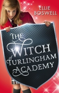 Ellie Boswell - Witch of Turlingham Academy - Book 1.