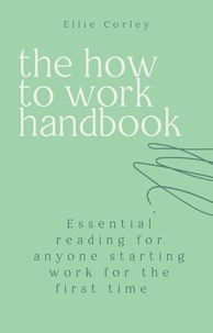  Ellie Corley - The How to Work Handbook.