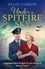 Under a Spitfire Sky. A heartwarming and romantic WW2 saga