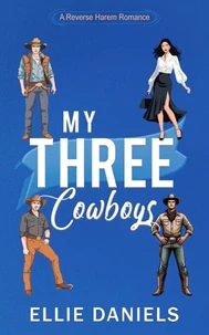 My Three Cowboys: A Reverse Harem Romance