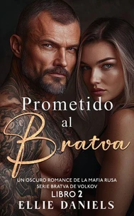 Prometido al Bratva: Un Romance Oscuro de la Mafia Rusa
