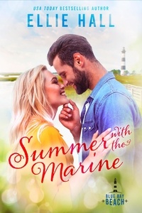  Ellie Hall - Summer with the Marine - Blue Bay Beach Romance, #1.