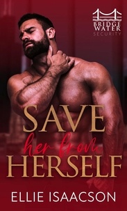  Ellie Isaacson - Save Her From Herself.