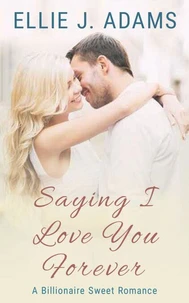 Saying I Love You Forever