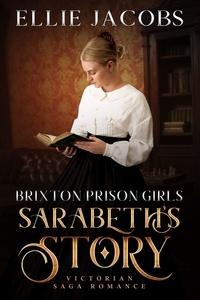  Ellie Jacobs - Sarabeth's Story - Brixton Prison Girls, #2.