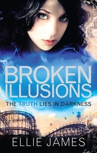 Ellie James - Broken Illusions - Book 2.