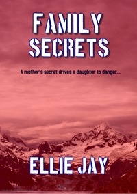  Ellie Jay - Family Secrets - The Secrets Series.