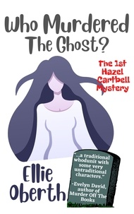  Ellie Oberth - Who Murdered The Ghost? - Who Murdered...?, #1.