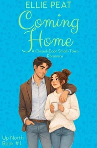 Coming Home: A Closed-Door Small-Town Romance