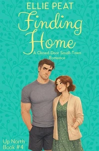 Finding Home: A Closed-Door Small-Town Romance