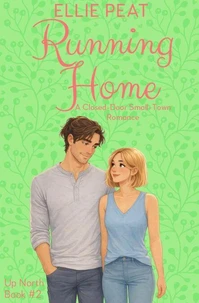 Running Home: A Closed-Door Small-Town Romance
