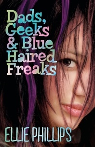 Ellie Phillips - Dads Geeks and Blue-haired Freaks.
