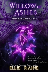  Ellie Raine - Willow of Ashes - NecroSeam Chronicles, #1.