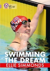Ellie Simmonds - Swimming the Dream - Band 18/Pearl.