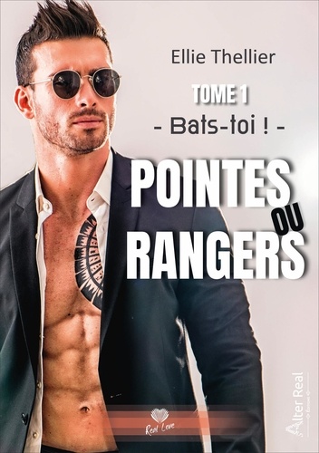 Bats-toi !. Pointes ou Rangers Tome 1